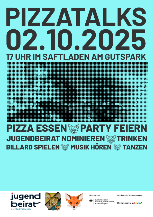 Alt-Text: Plakat für die Pizzatalks am 02.10.2025 um 17 Uhr im Saftladen am Gutpark; Aktivitäten: Pizza essen, feiern, Jugendbeirat nominieren, Billard spielen, Musik hören, tanzen.